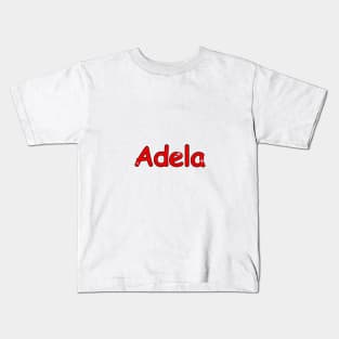 Adela name. Personalized gift for birthday your friend. Kids T-Shirt